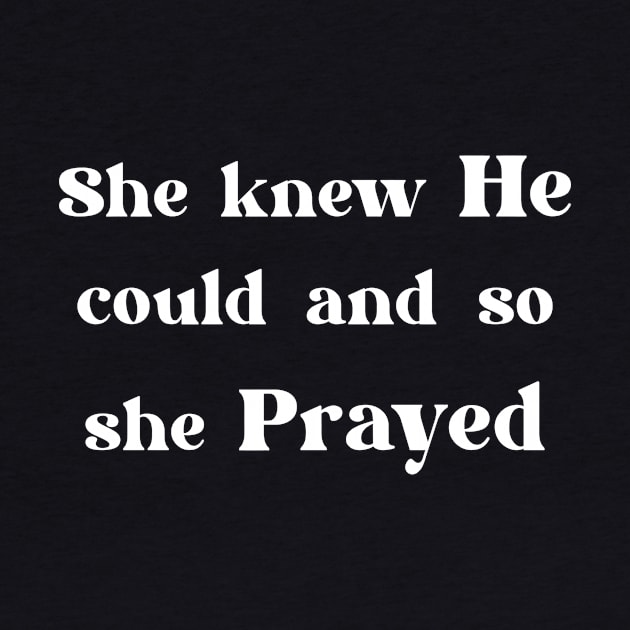 She knew He could and so She Prayed by Litartary